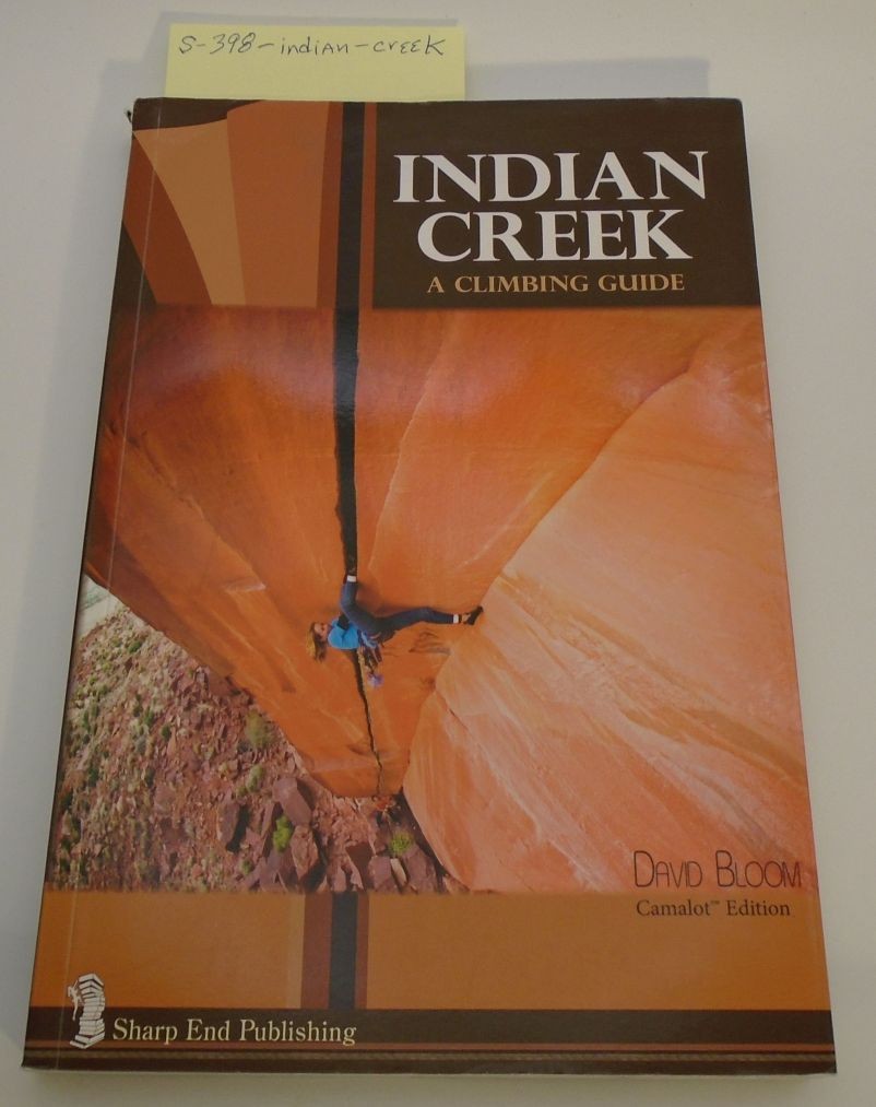 Indian Creek, Utah, Canyonlands NP: A Crack Climbing Guide David Bloom