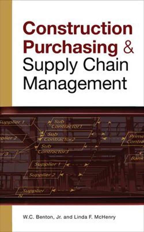 CONSTRUCTION PURCHASING & SUPPLY CHAIN MANAGEMENT W. C., McHenry,