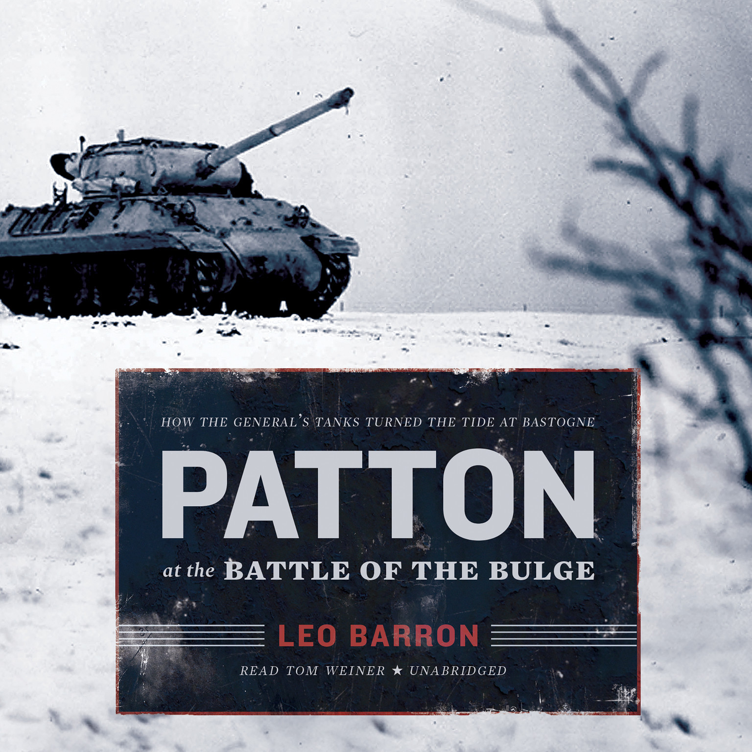 Patton at the Battle of the Bulge by Leo Barron 2014 Unabridged CD 9781481502740
