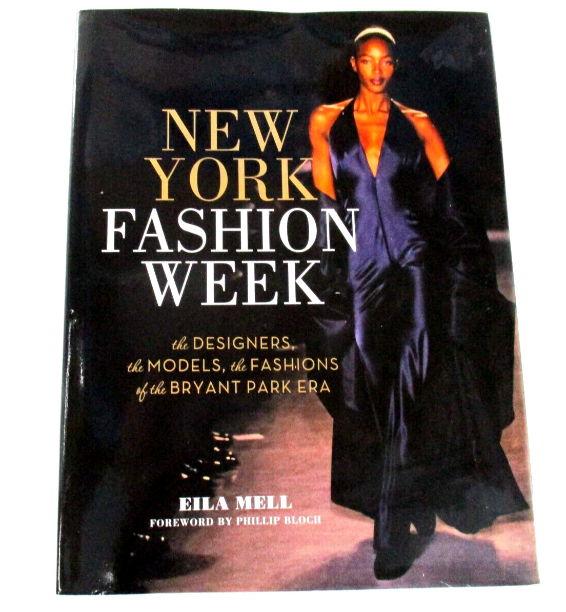New York Fashion Week by Eila Mell Bryant Park Era Hardcover Running Press 2011