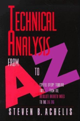 Technical Analysis from A to Z: Covers Every – 9781557388162, hardcover, Achelis