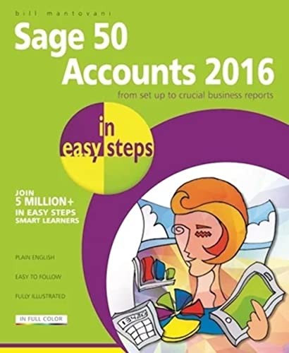 Sage 50 Accounts 2016 in easy steps by Bill Mantovani Book The Fast Free