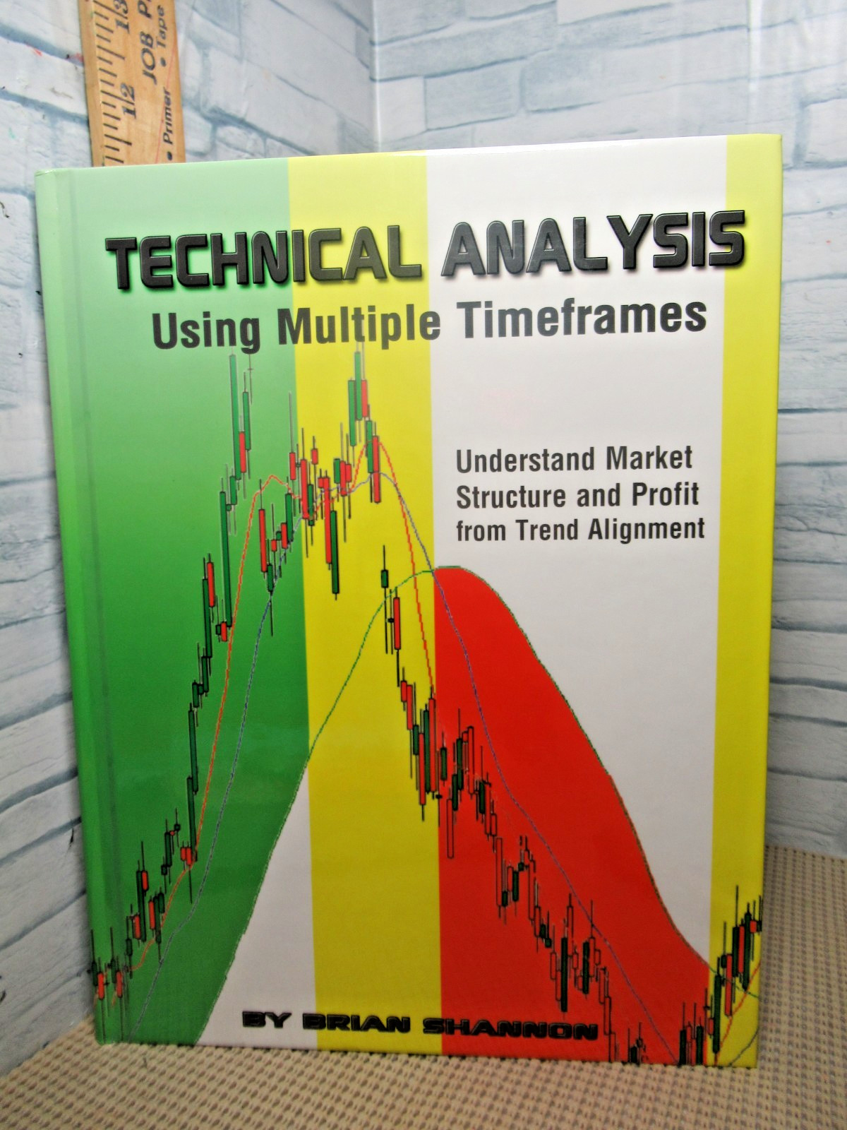 Technical Analysis Using Multiple Timeframes / Hardcover /2008/ by Brian Shannon