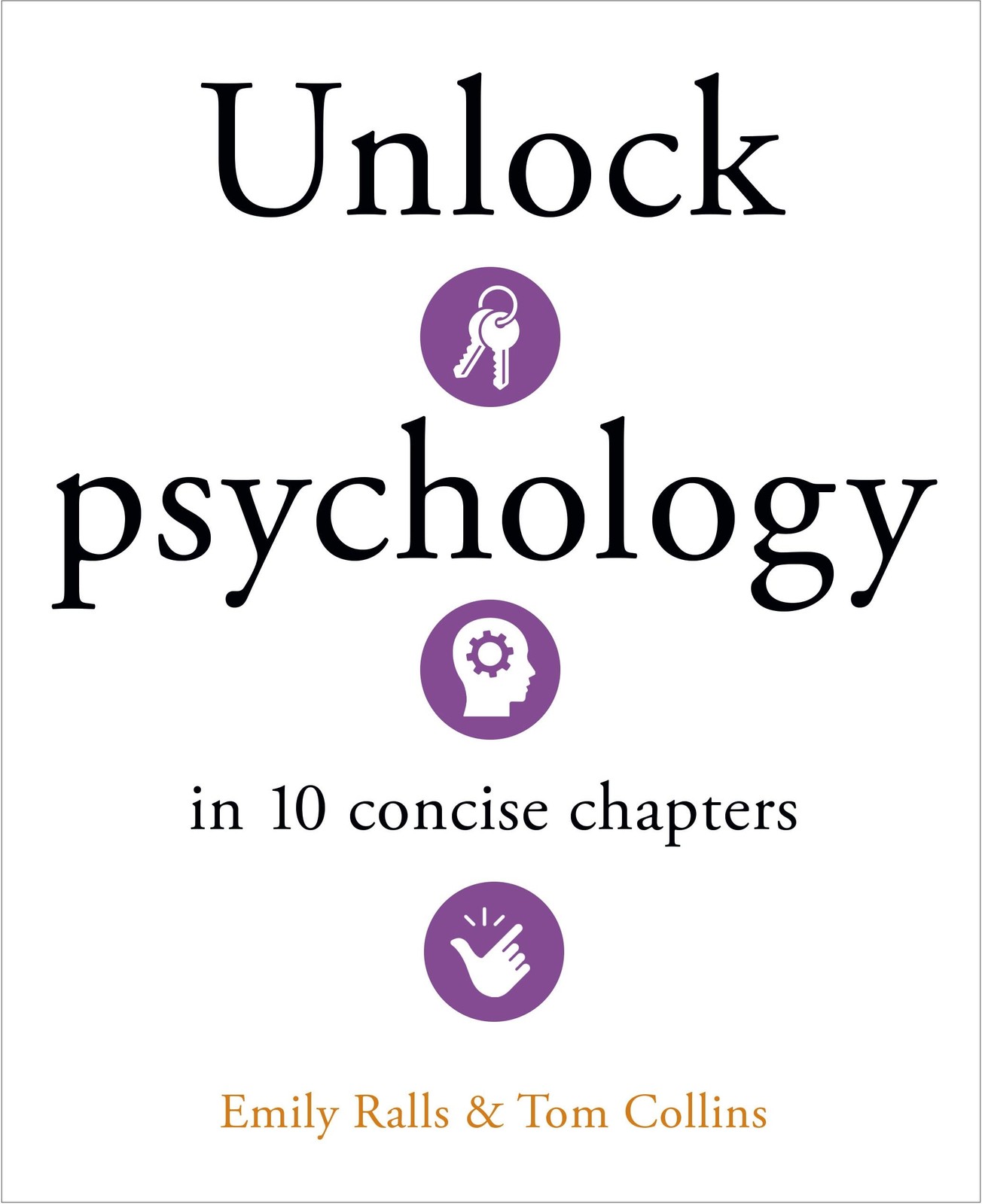 Arcturus Publishing Ltd Unlock Psychology in 10 Concise Chapters.
