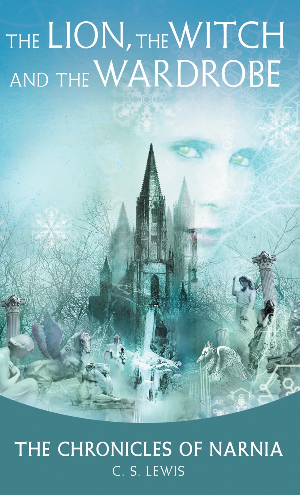 The Lion, the Witch and the Wardrobe: Classic Fantasy Tale for Kids