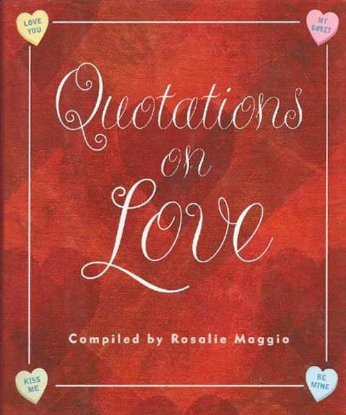 Quotations on Love Rosalie Maggio