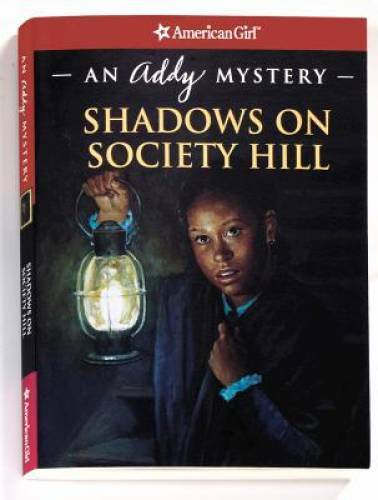 Shadows on Society Hill: An Addy Mystery (American Girl Beforever Mys – GOOD