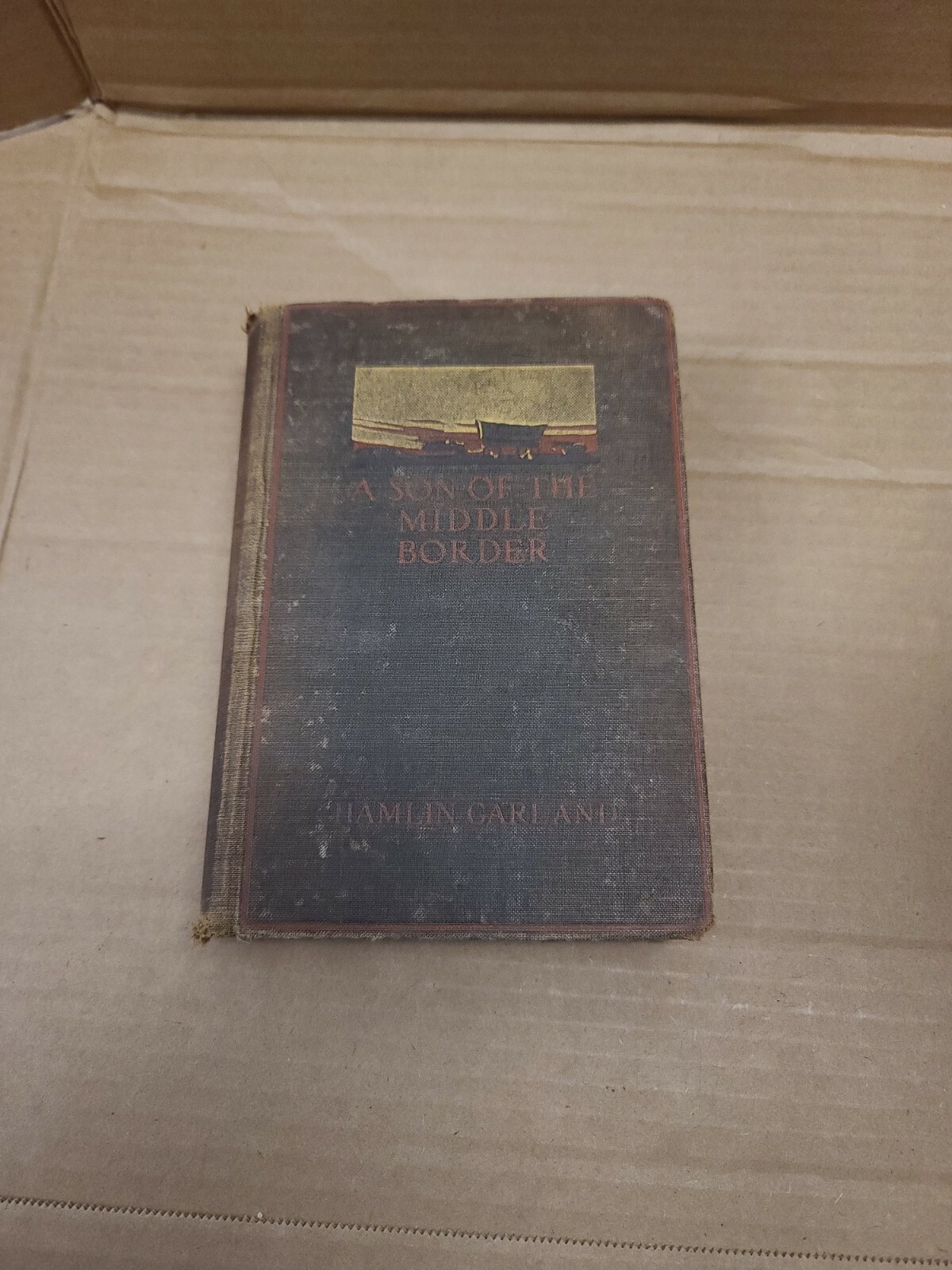 A SON OF THE MIDDLE BORDER Hamlin Garland 1923 1st Edition