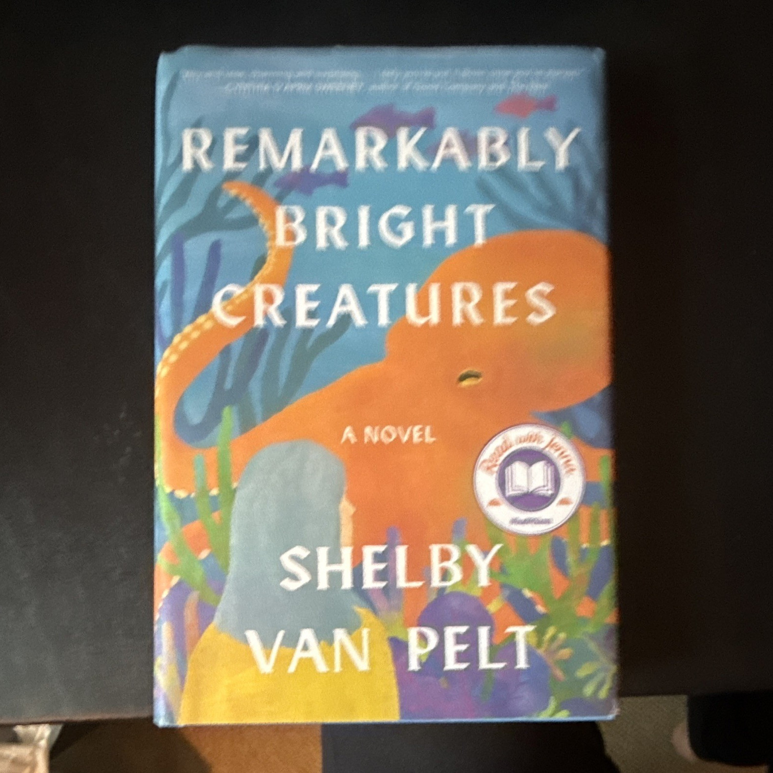 Remarkably Bright Creatures by Shelby Van Pelt Hardcover Fiction Novel (Octopus)