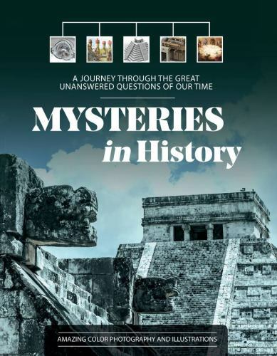 Mysteries in History: A Journey Through the Great Unanswered Questions of Our…