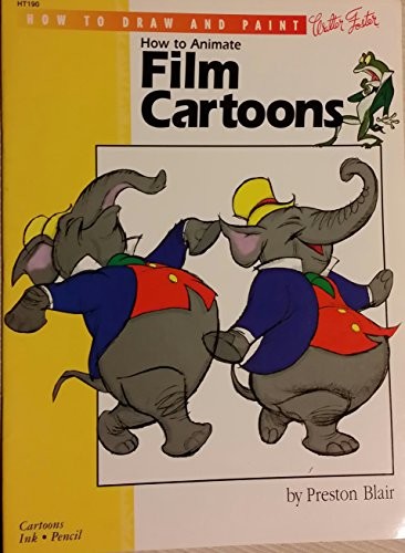 HOW TO ANIMATE FILM CARTOONS (HOW TO DRAW AND PAINT SER) By Preston Blair *VG+*
