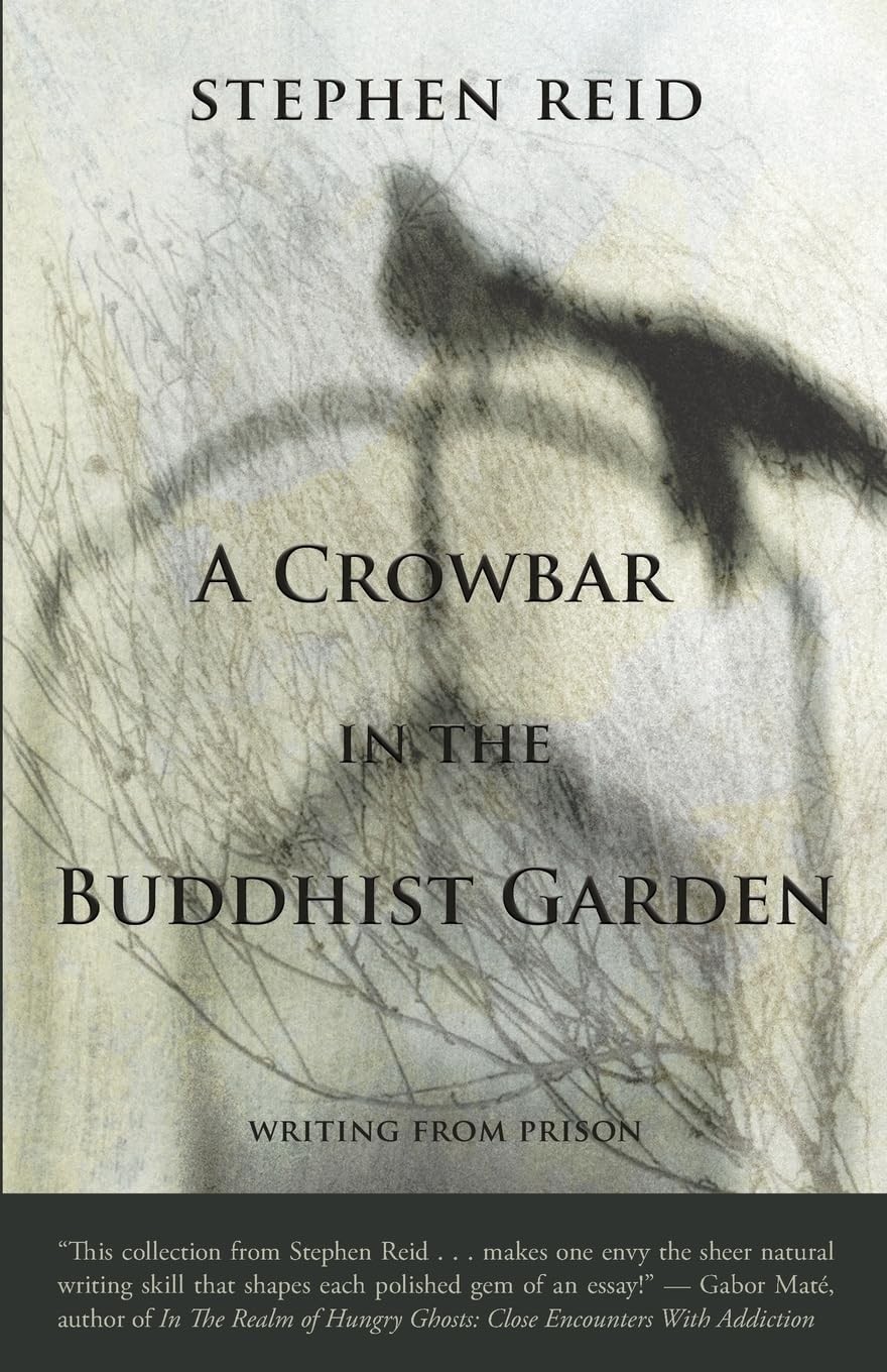 A Crowbar in the Buddhist Garden – paperback Reid, Stephen