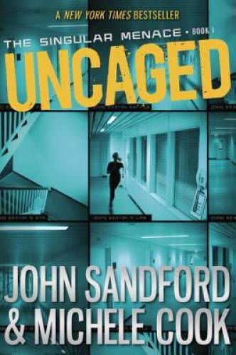 Uncaged (Singular Menace) – Paperback By Sandford, John – GOOD