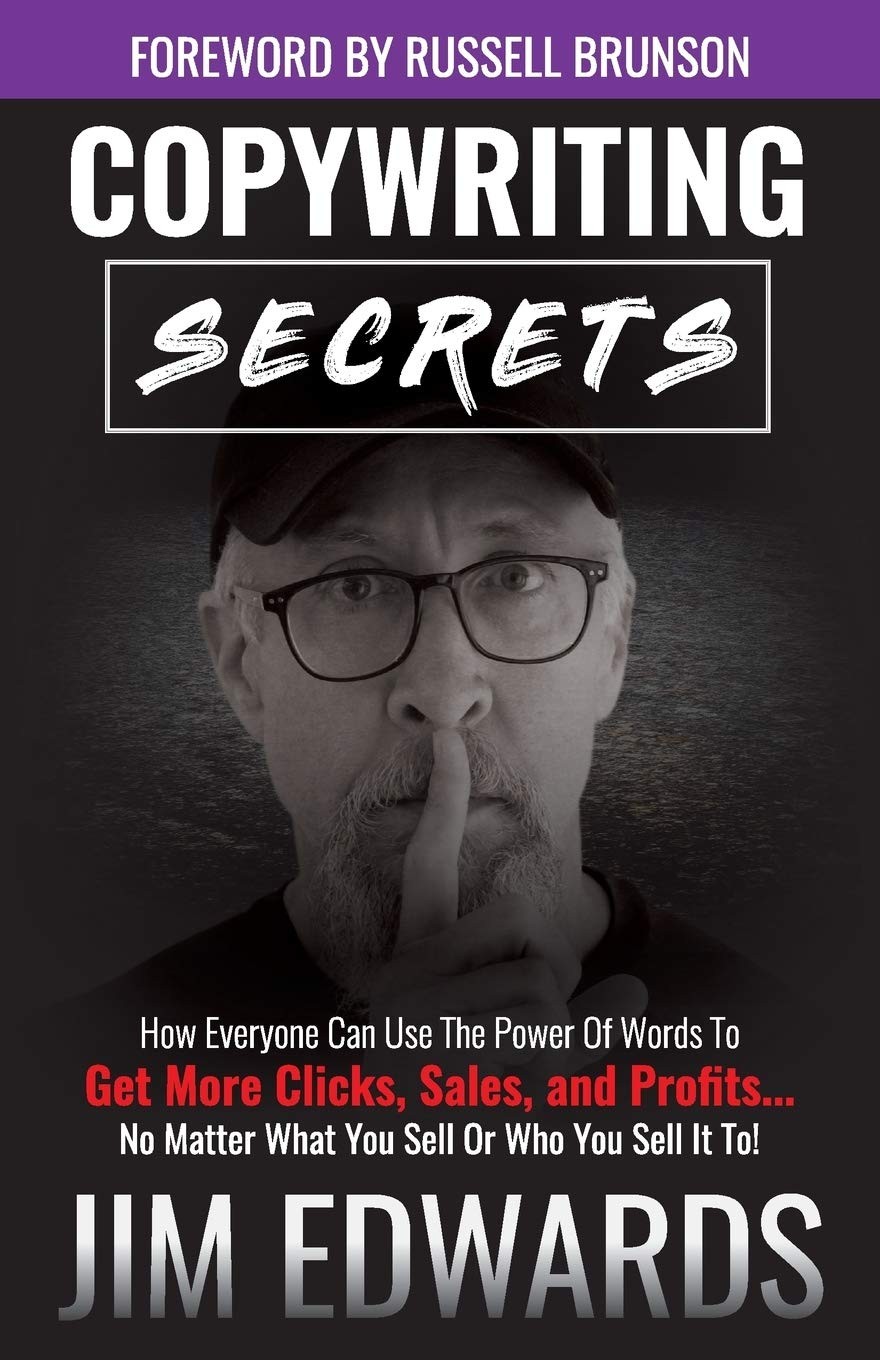 Copywriting Secrets: How Everyone Can Use The Power Of Words To Get More Cli…