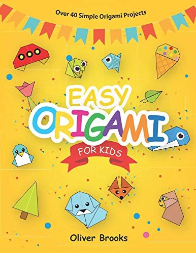 EASY ORIGAMI FOR KIDS: Over 40 Simpl…, Brooks, Oliver