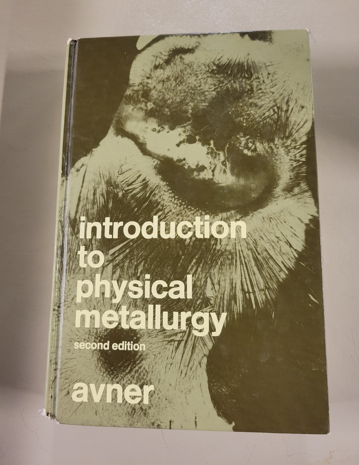 INTRODUCTION TO PHYSICAL METALLURGY 2nd Edition by Sidney Avner (1974, HC) GOOD