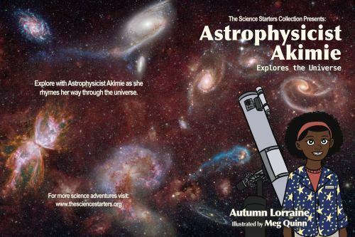 Astrophysicist Akimie: Explores the Universe (The Science Starters Collection)