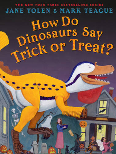 How Do Dinosaurs Say Trick or Treat – Hardcover By Yolen, Jane – GOOD