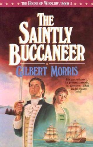 The Saintly Buccaneer (The House of Winslow #5) – Paperback – GOOD