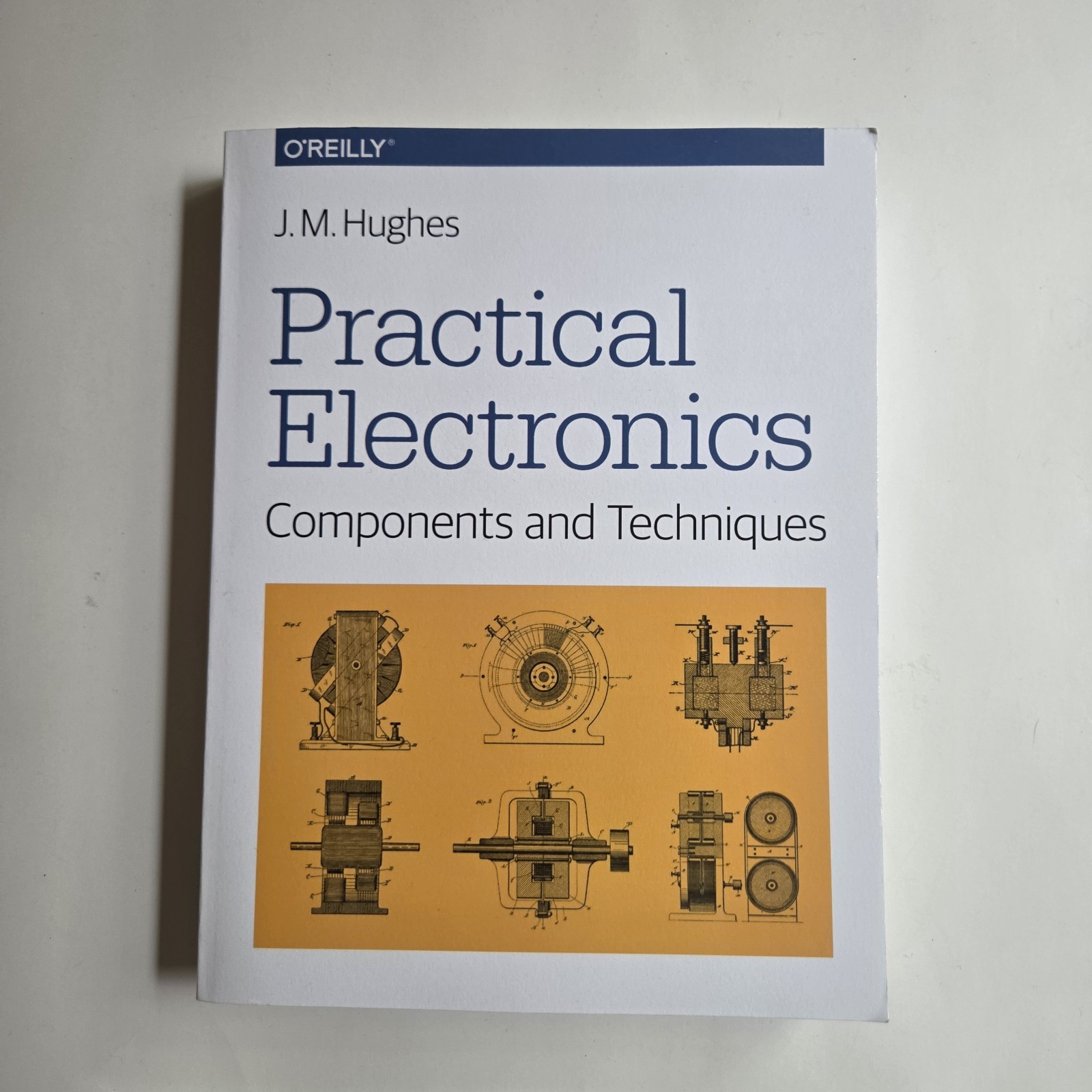 Practical Electronics : Components and Techniques, Paperback by Hughes, John …