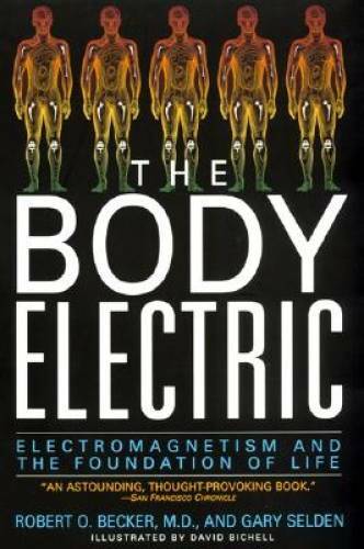 The Body Electric: Electromagnetism And The Foundation Of Life – VERY GOOD