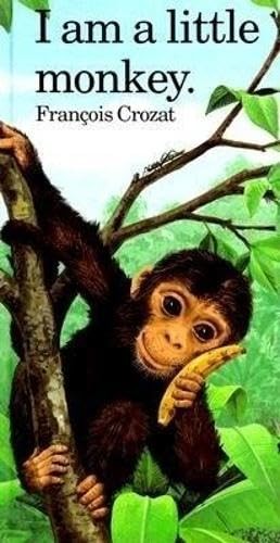 I Am a Little Monkey (“I Am” Series)