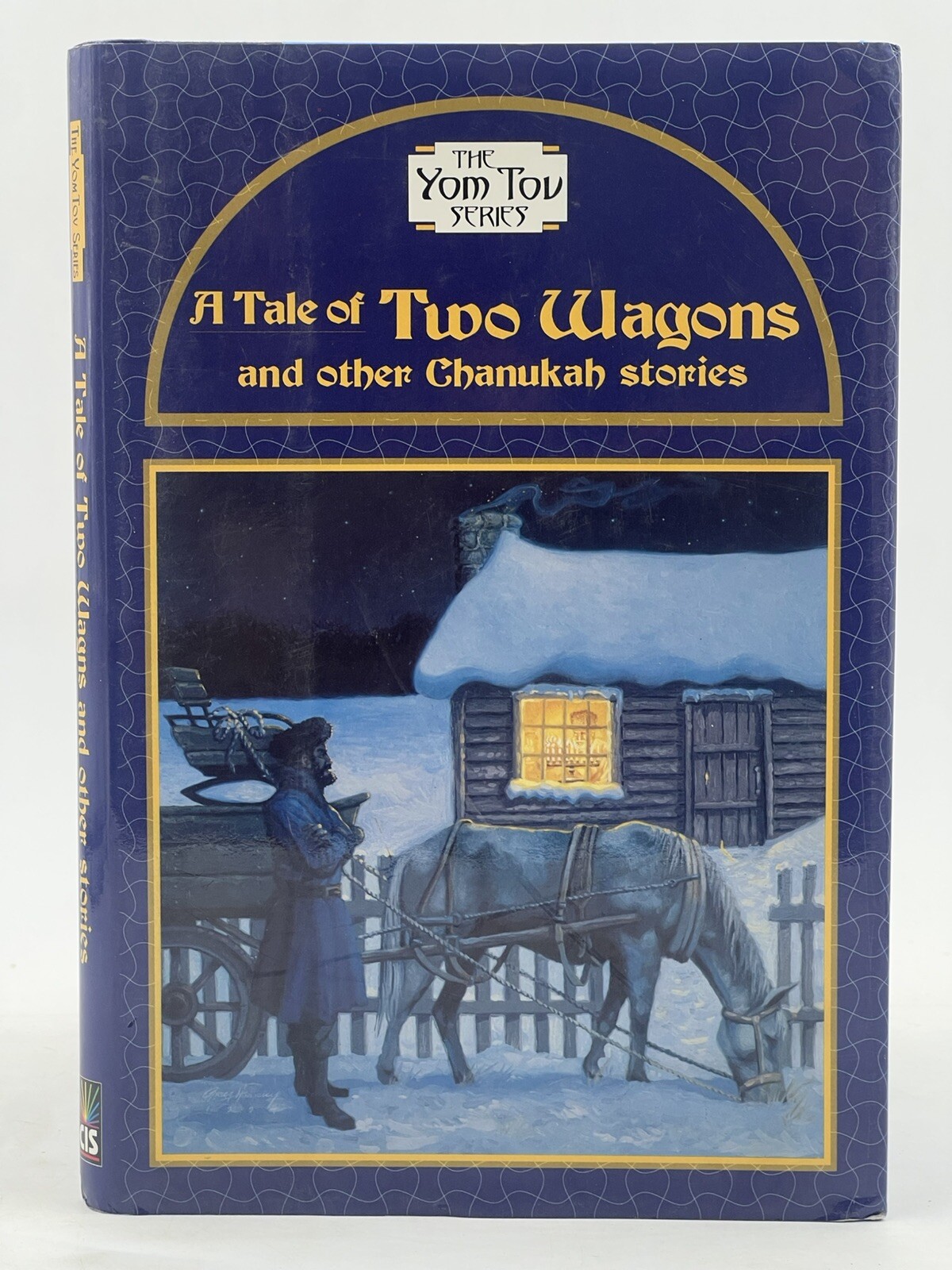 A TALE OF TWO WAGONS & OTHER CHANUKA STORIES (THE YOM TOV By Raizy Kessler