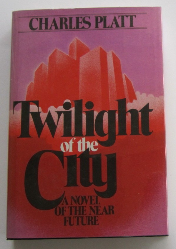 Twilight of the City Charles Platt HC First Edition Macmillian (1977)