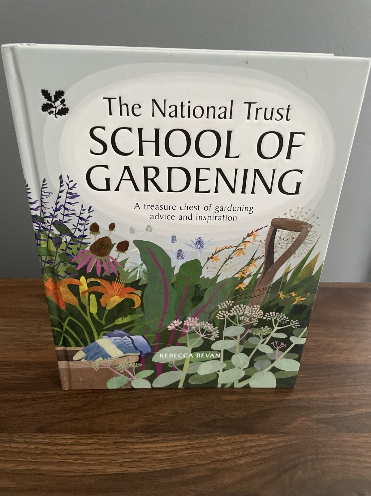 National Trust School of Gardening: Practical Advice Rebeca Revan New 0824