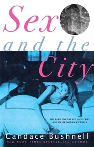Sex and the City by Candace Bushnell: New