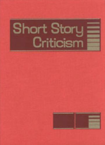 Short Story Criticism: Volume 43. Criticism of the Works of Short Fiction Wr…