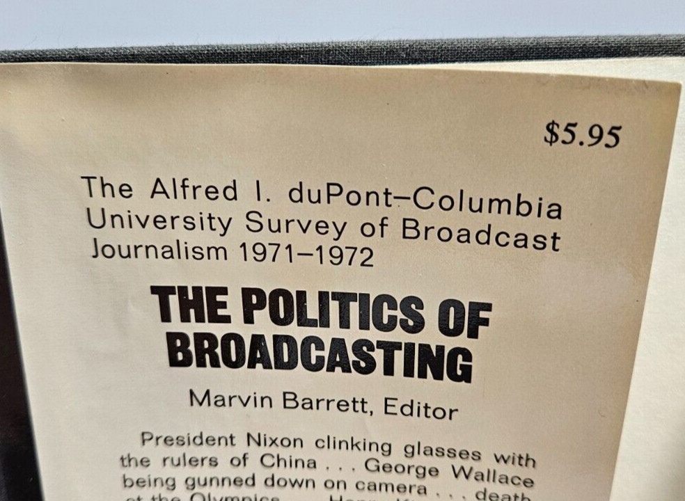 The Politics of Broadcasting 1971-1972 by Marvin Barrett, 1973 1st Ed./1st Print