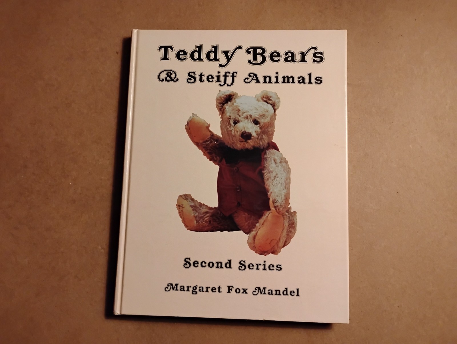 Teddy Bears and Steiff Animals Hardcover Margaret Mandel