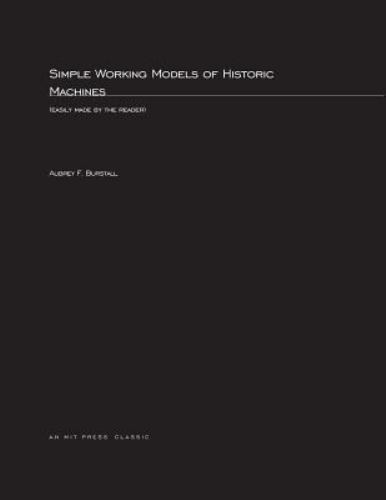 Simple Working Models Of Historic Machines (MIT Press Classics), Burstall, Aubre