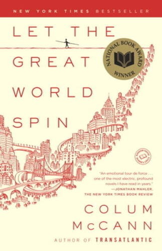 Let the Great World Spin: A Novel – Paperback By McCann, Colum – GOOD