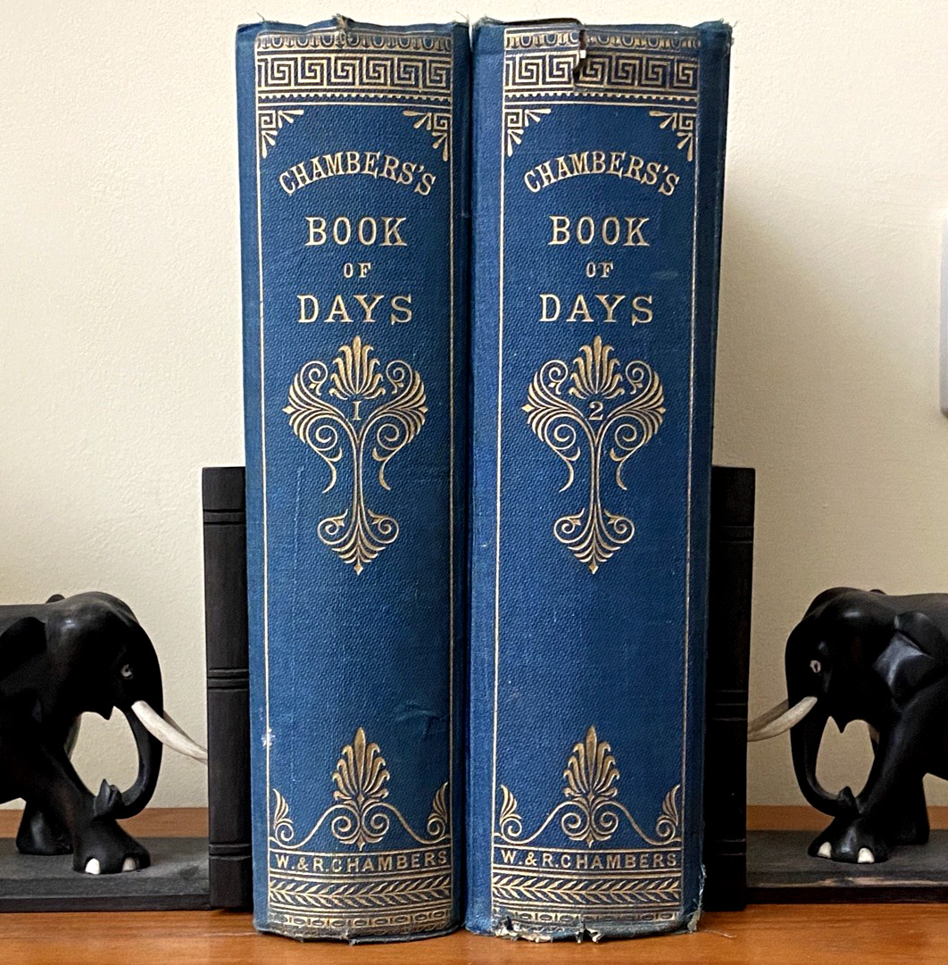Book of Days, Popular Antiquities : 1864 Vol 1 + 1866 Vol 2 Chambers Illustrated