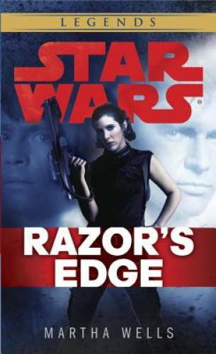 Razor’s Edge: Star Wars Legends – Mass Market Paperback By Wells, Martha – GOOD