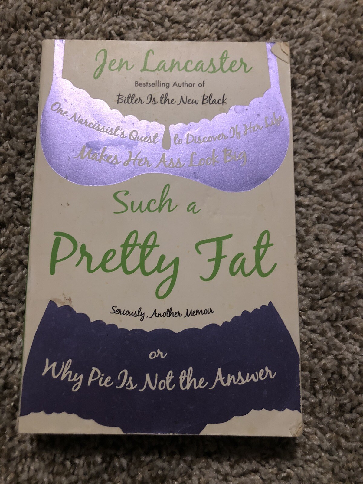 Such a Pretty Fat: One Narcissist’s Que- 9780451223890, Jen Lancaster, paperback