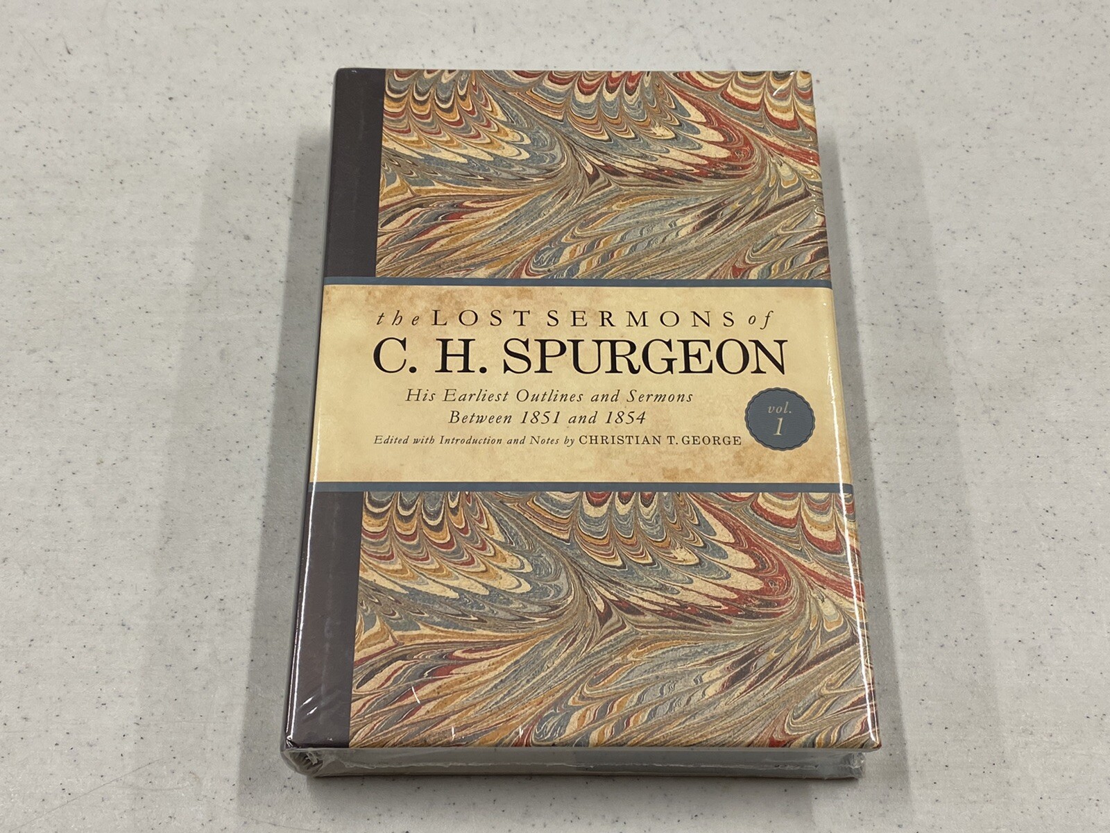 The Lost Sermons of C. H. Spurgeon, Volume I: His Earliest Outlines and Sermons