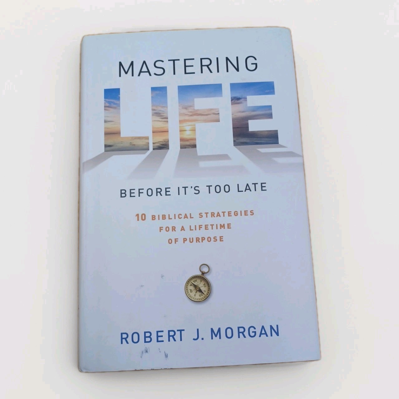 Mastering Life Before It’s Too Late: 10 – 1451664745, Robert J Morgan, hardcover