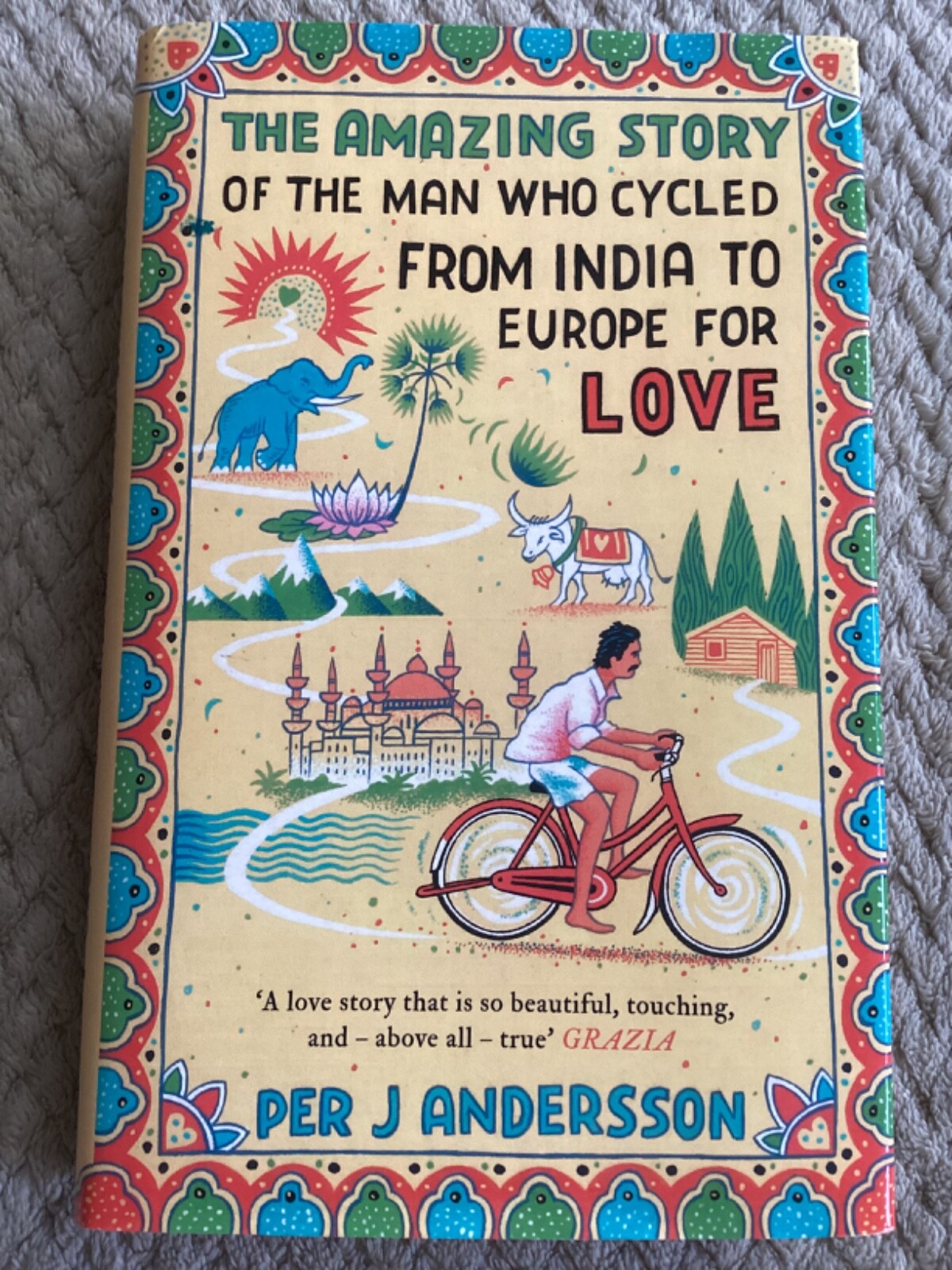 Amazing Story of Man Who Cycled from India to Europe for Love by Per J Andersson