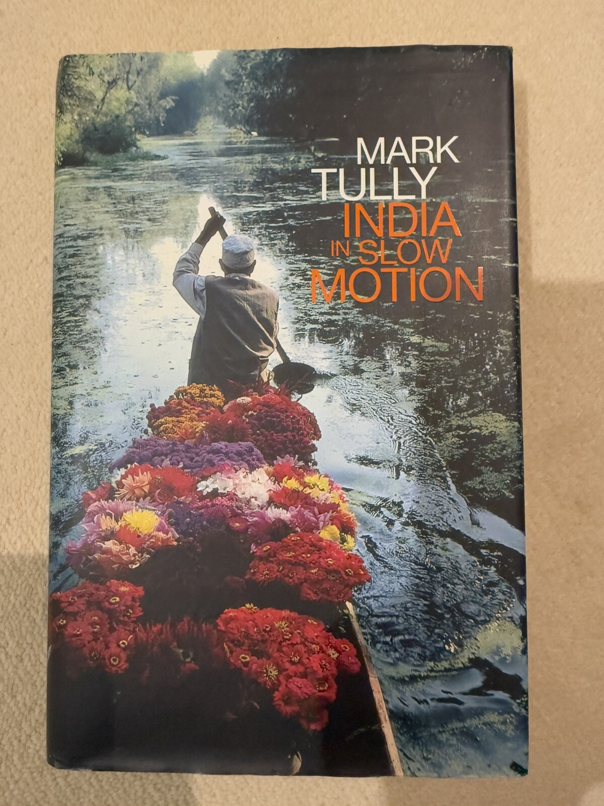 India in Slow Motion By Mark Tully, Gillian Wright