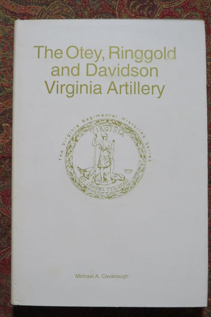 THE OTEY, RINGGOLD AND DAVIDSON VIRGINIA ARTILLERY – SIGNED FIRST EDITION – FINE