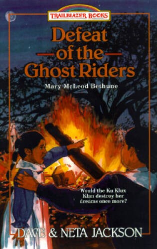 Defeat of the Ghost Riders: Mary McCloud Bethune (Trailblaze – VERY GOOD