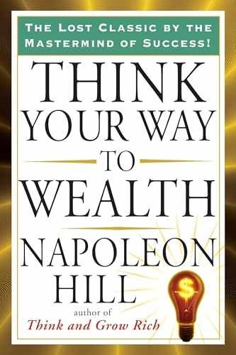 Think Your Way to Wealth (Tarcher – Paperback, by Hill Napoleon – Very Good