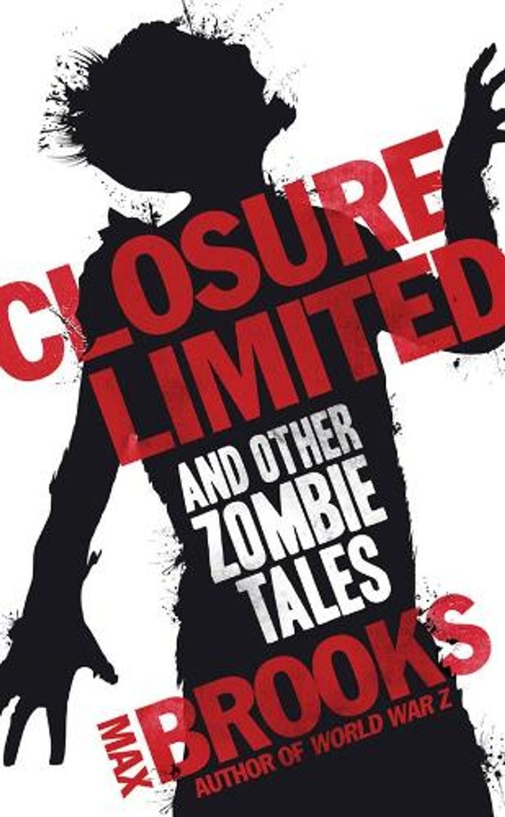 Closure Limited: And Other Zombie Tales by Max Brooks (English) Paperback Book