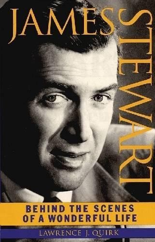 James Stewart: Behind the Scenes of a “Wonder… by Quirk, Lawrence J. Paperback