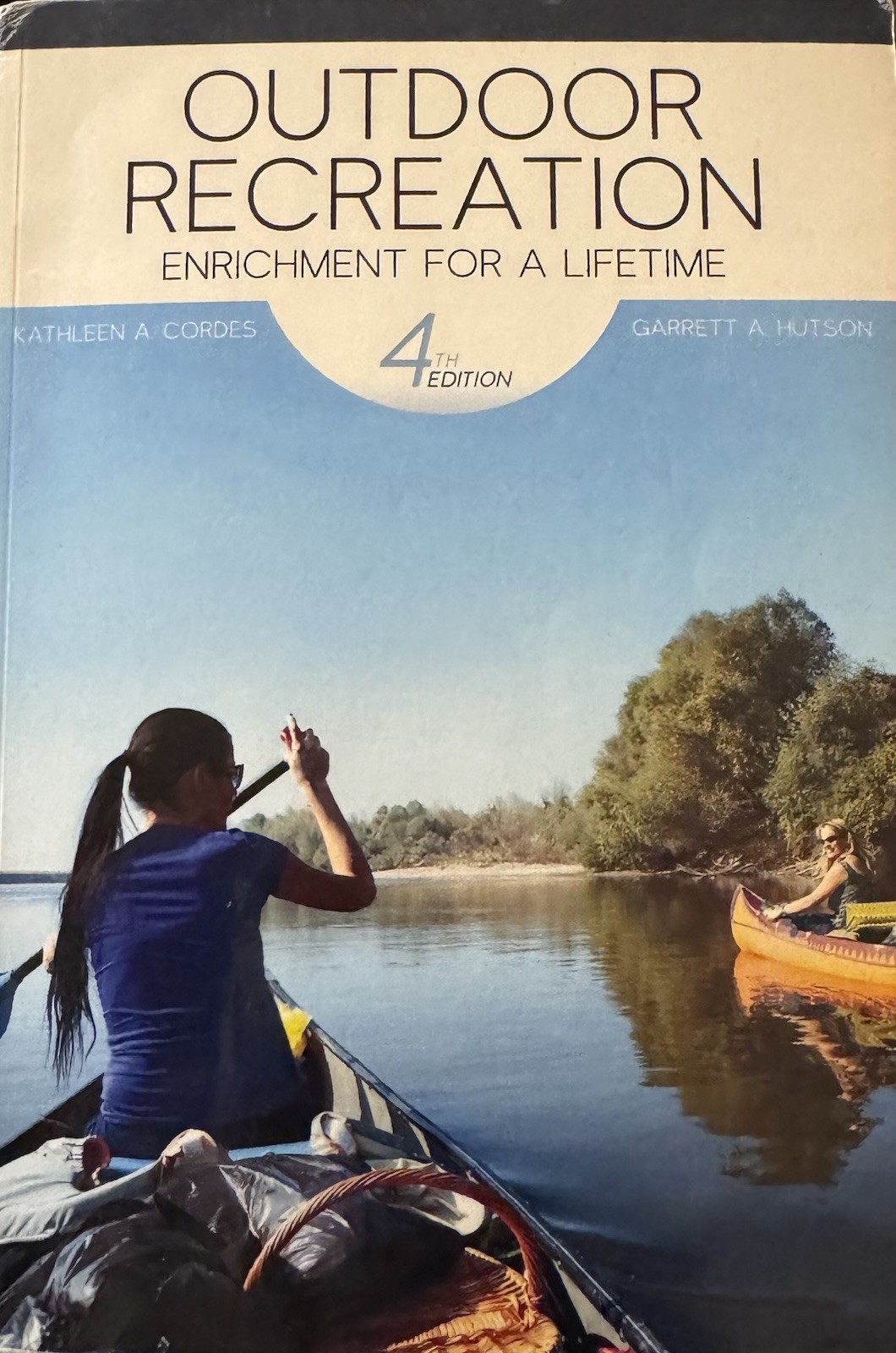 Outdoor Recreation: Enrichment for a Lifetime by Kathleen A Cordes: Used