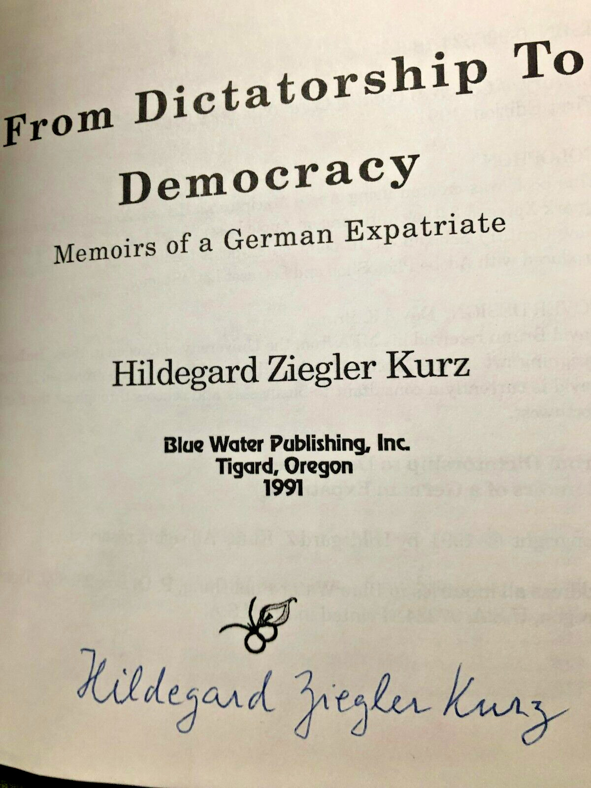 RARE SIGNED! From Dictatorship to Democracy: Memoirs of a German Expatriate KURZ