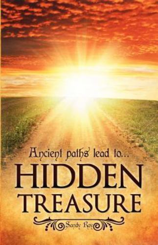 Ancient paths lead to… Hidden Treasure by Ray, Sandy